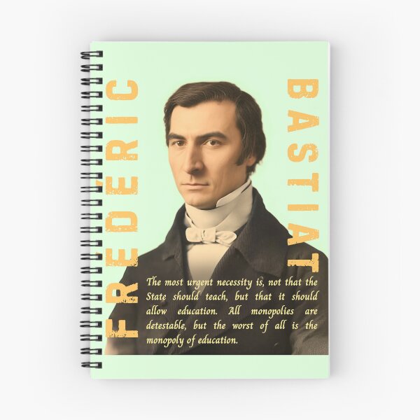 Item preview, Frédéric Bastiat quote: The most urgent necessity is, not that the State should teach, but that it should allow education. All monopolies are detestable, designed and sold by artbleed.