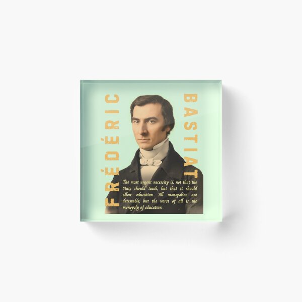Aperçu de l'œuvre Citation de Frédéric Bastiat : « Le plus urgent n’est pas que l’État enseigne, mais qu’il permette l’éducation. Tous les monopoles sont détestables. » créée et vendue par artbleed.