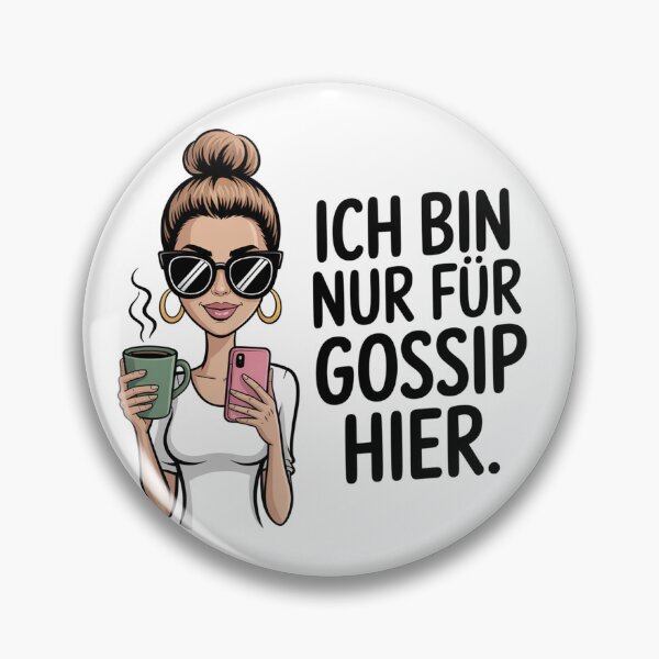 Item preview, Ich bin nur für den Gossip hier – lustiger Spruch für Klatsch-Fans designed and sold by LoFizzy.