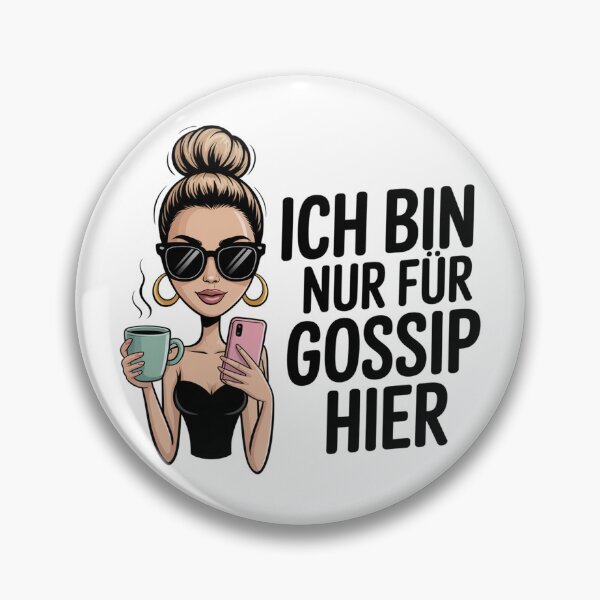 Item preview, Ich bin nur für den Gossip hier – lustiger Spruch für Klatsch-Fans designed and sold by LoFizzy.