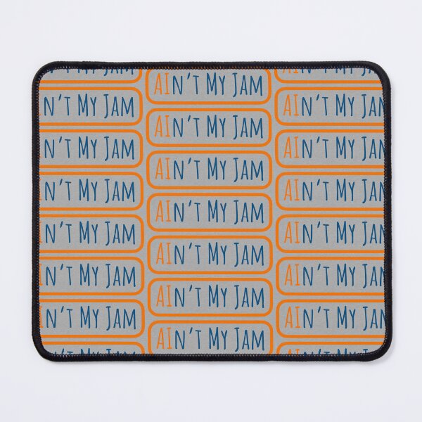 Item preview, AI Is Not My Jam designed and sold by 1WithThePlanet.