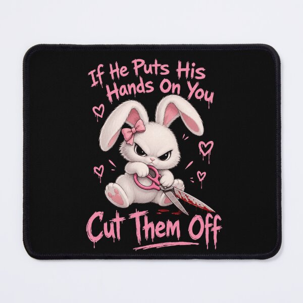 Item preview, If He Puts His Hands On You Cut Them Off designed and sold by TheEndDesign.