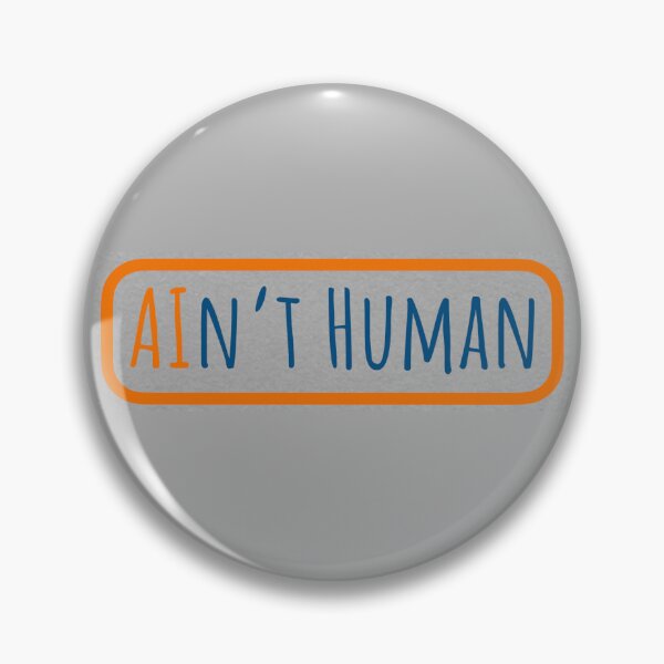Item preview, AI Is Not Human designed and sold by 1WithThePlanet.