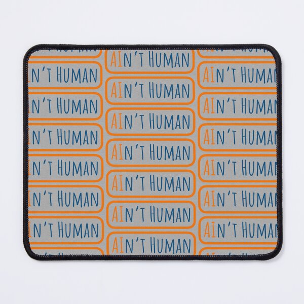 Item preview, AI Is Not Human designed and sold by 1WithThePlanet.