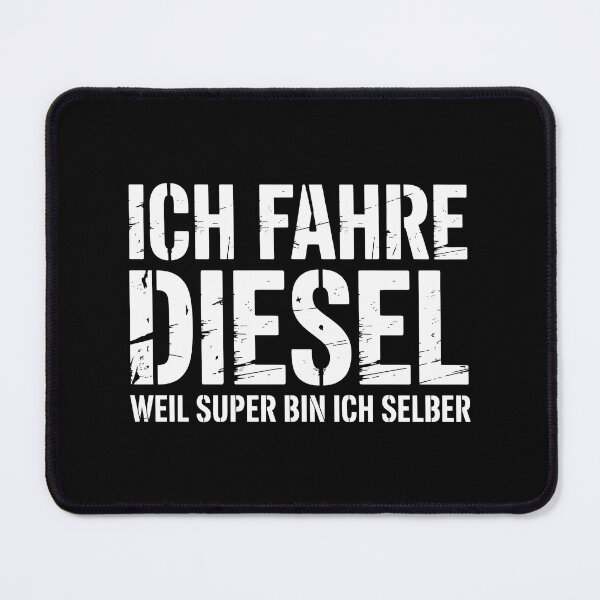 Artikelvorschau, Ich fahre Diesel weil Super bin ich selber – Auto Tuning Spruch entworfen und verkauft von LoFizzy.