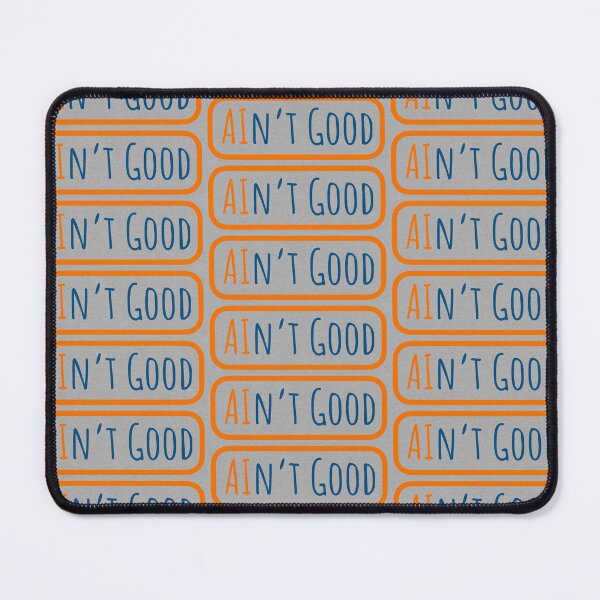 Item preview, AI Is Not Good. Period. designed and sold by 1WithThePlanet.