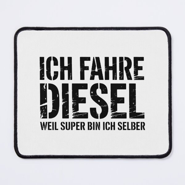 Artikelvorschau, Ich fahre Diesel weil Super bin ich selber – Auto Tuning Spruch entworfen und verkauft von LoFizzy.