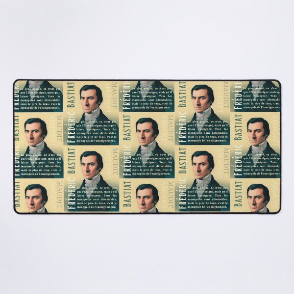 Item preview, Frédéric Bastiat quote: Le plus pressé, ce n’est pas que l’État enseigne, mais qu’il laisse enseigner. Tous les monopoles sont détestables, designed and sold by artbleed.