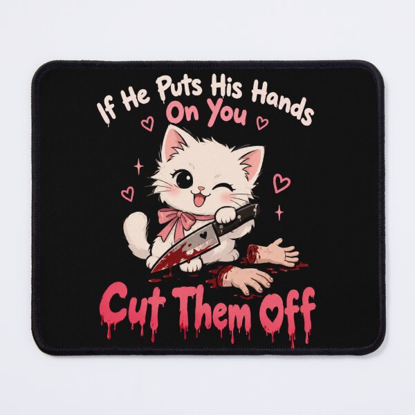 Item preview, If He Puts His Hands On You Cut Them Off designed and sold by TheEndDesign.