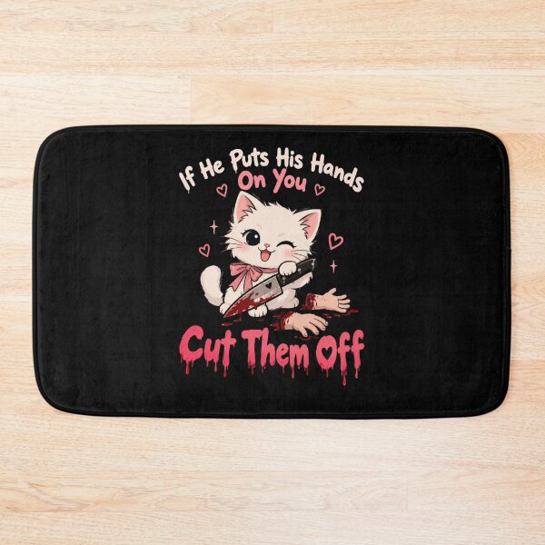 Item preview, If He Puts His Hands On You Cut Them Off designed and sold by TheEndDesign.