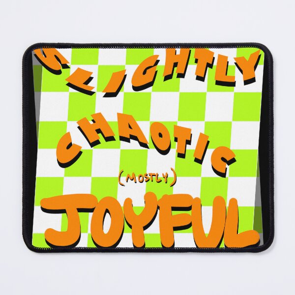 Item preview, "Slightly Chaotic, Mostly Joyful" Dark designed and sold by ShopCNTS.