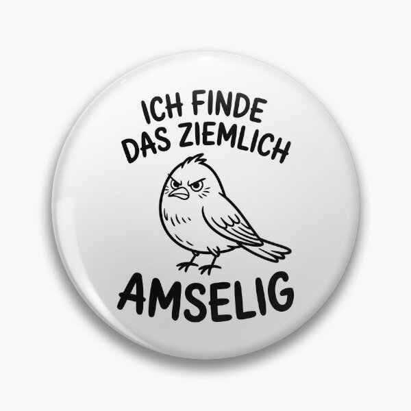 Item preview, Ich finde das ziemlich amselig – Vogel Wortspiel Design designed and sold by LoFizzy.