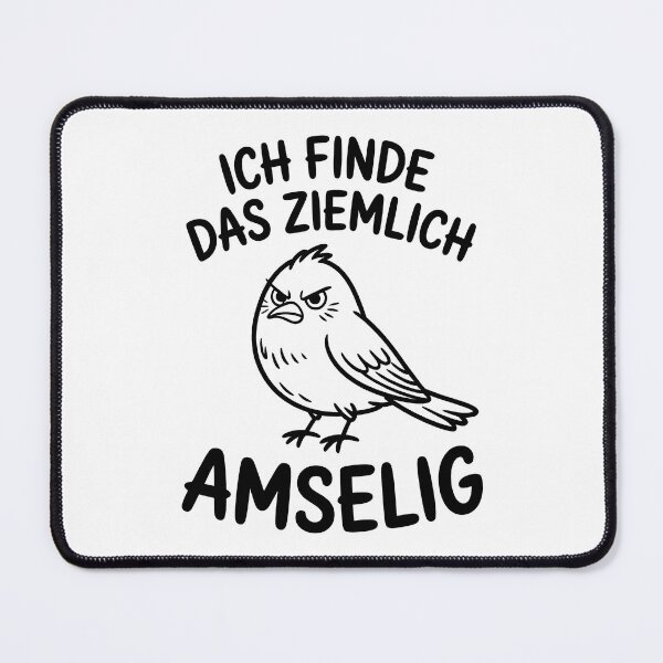 Item preview, Ich finde das ziemlich amselig – Vogel Wortspiel Design designed and sold by LoFizzy.