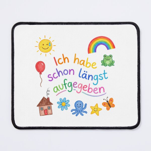 Item preview, Ich habe schon längst Aufgegeben - Deutsche Memes designed and sold by LoFizzy.