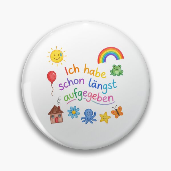 Item preview, Ich habe schon längst Aufgegeben - Deutsche Memes designed and sold by LoFizzy.
