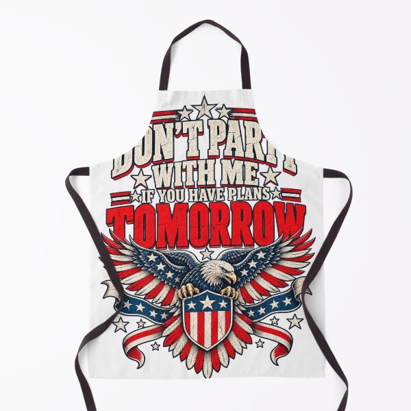 Item preview, Don't Party With Me If You Have Plans Tomorrow American Eagle Funny Quote Design designed and sold by SEINENGAPPI19.