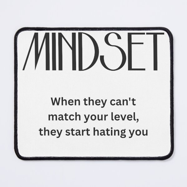 Item preview, Mindset When They Can't Match Your Level designed and sold by Mr besho.