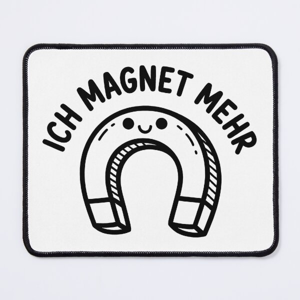 Item preview, Ich magnet mehr – lustiges Wortspiel Design designed and sold by LoFizzy.