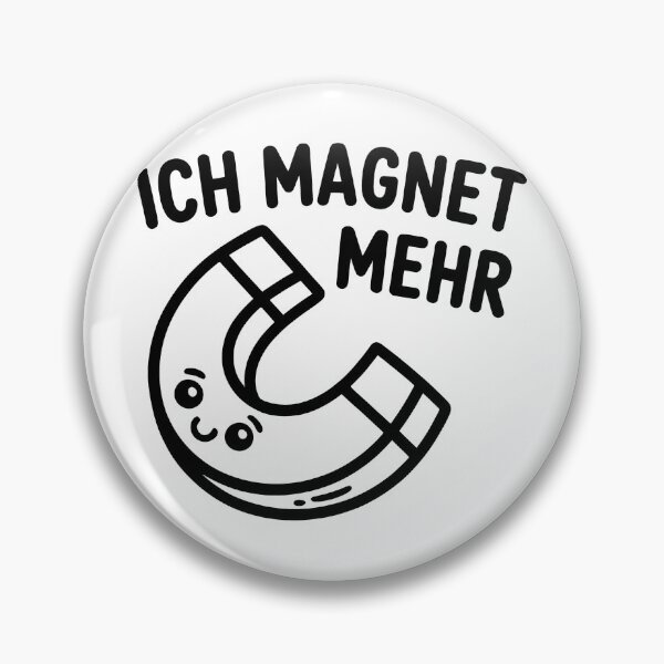 Item preview, Ich magnet mehr – lustiges Wortspiel Diseño designed and sold by LoFizzy.