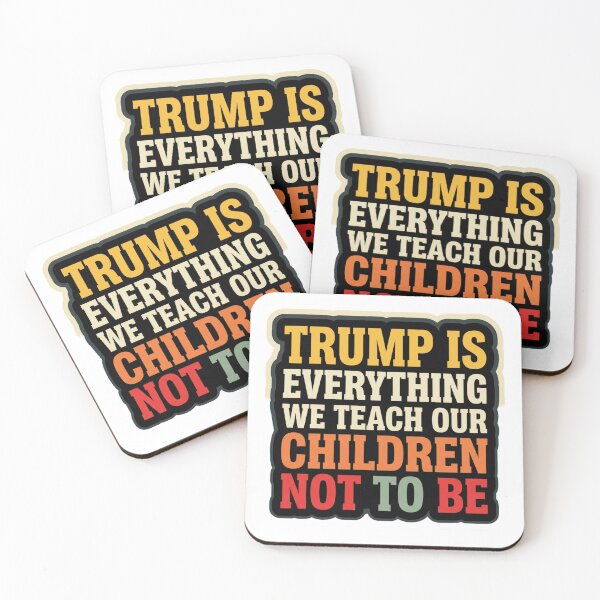 Item preview, Trump Is Everything We Teach Our Children Not To Be Anti Trump Parenting Satire Quote designed and sold by raedattia.