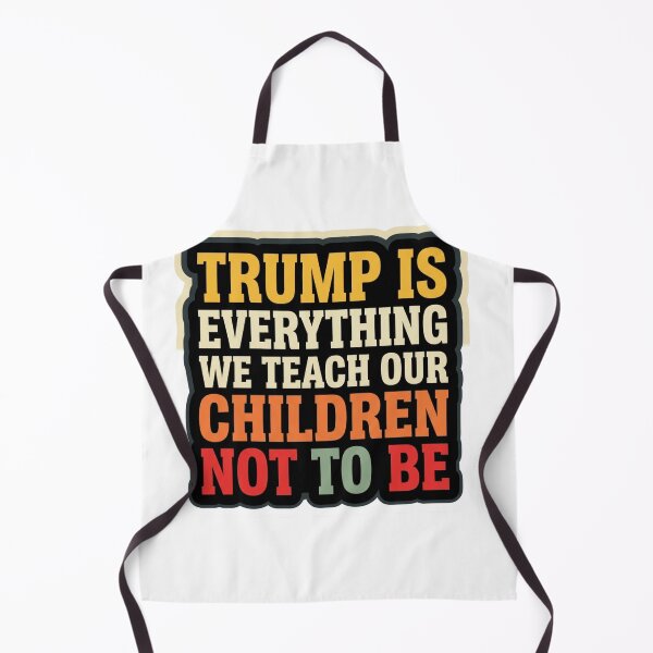 Item preview, Trump Is Everything We Teach Our Children Not To Be Anti Trump Parenting Satire Quote designed and sold by raedattia.