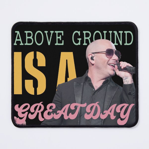Item preview, Pitbull Everyday Above Ground Is Great Day Design designed and sold by Annabelummings.