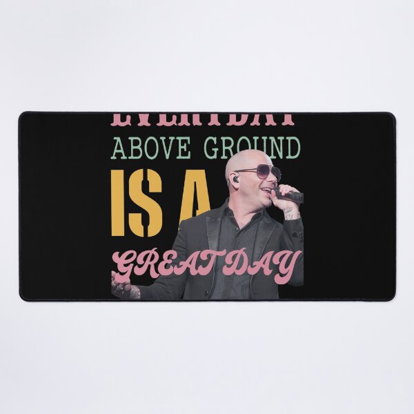 Item preview, Pitbull Everyday Above Ground Is Great Day Design designed and sold by Annabelummings.