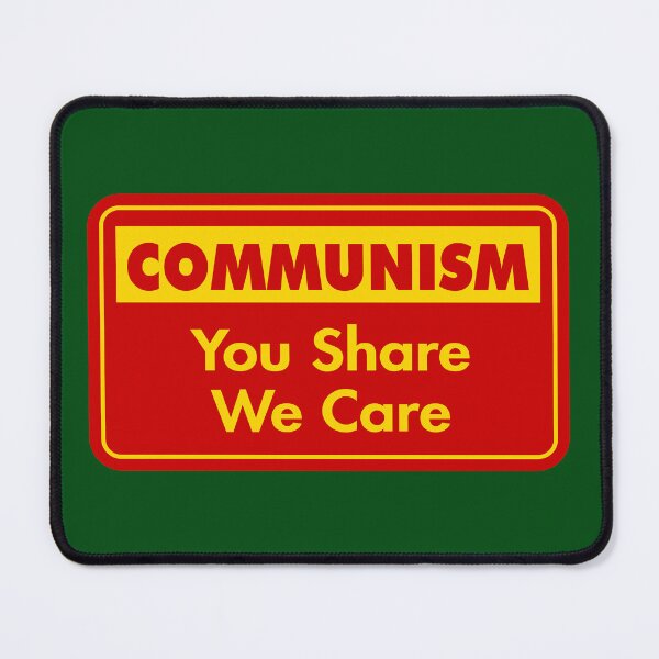 Item preview, Communism: You Share, We Care designed and sold by Karate Octopus.