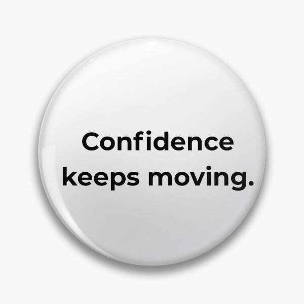 Item preview, Confidence keeps moving. designed and sold by MPSTUDIOPL.