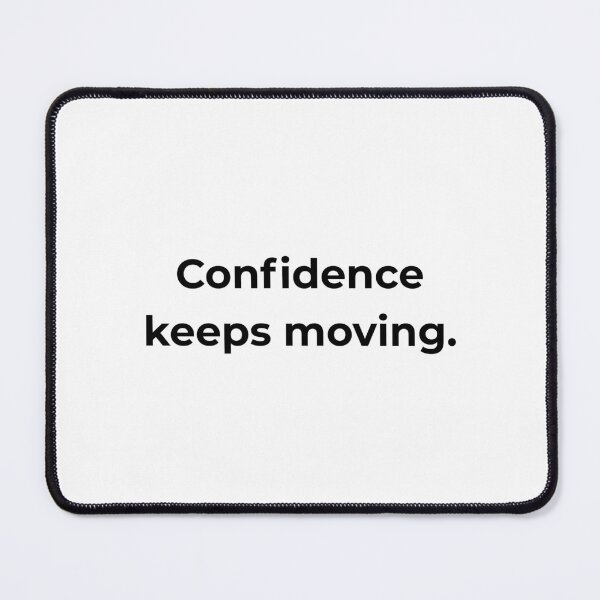 Item preview, Confidence keeps moving. designed and sold by MPSTUDIOPL.