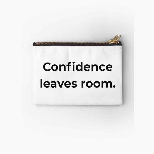 Item preview, Confidence leaves room. designed and sold by MPSTUDIOPL.
