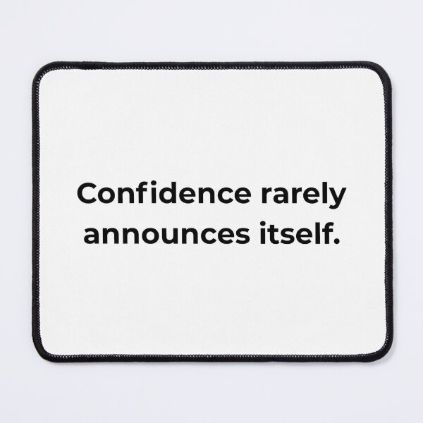 Item preview, Confidence rarely announces itself. designed and sold by MPSTUDIOPL.