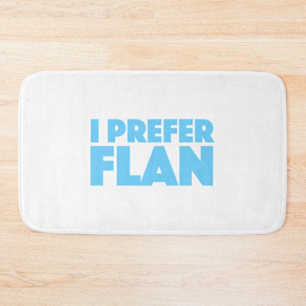 Item preview, I Prefer Flan designed and sold by mittellerm-an.