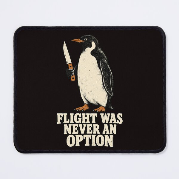 Item preview, Flight Was Never an Option Penguin designed and sold by FrameFlow.