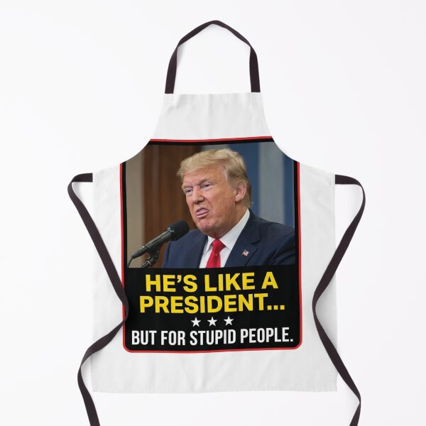Item preview, He's Like A President But For Stupid People Anti Trump Sarcastic Political Humor Quote designed and sold by raedattia.