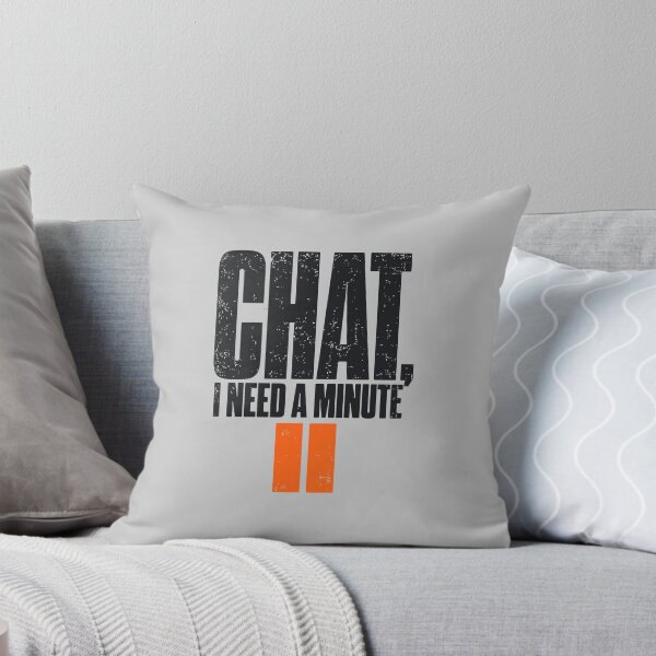 Item preview, Chat I Need a Minute Funny Digital Fatigue designed and sold by cursotti.