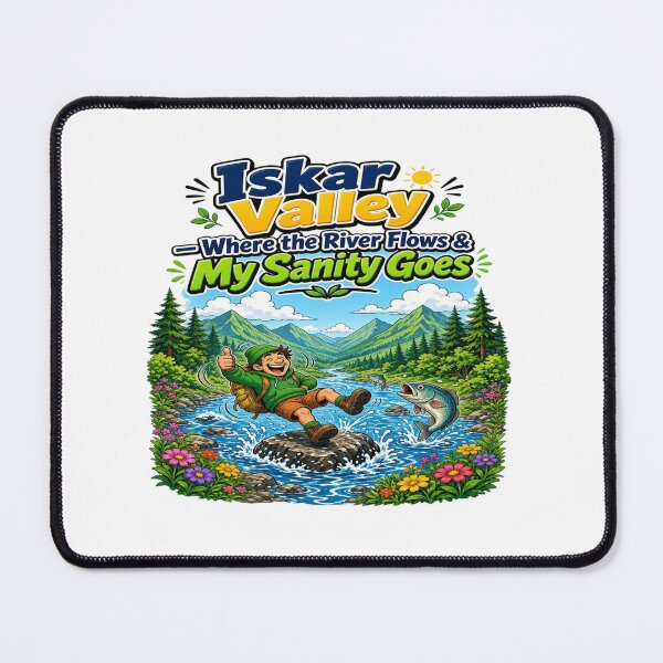Item preview, Iskar Valley: Where the River Flows & My Sanity Goes T-Shirt designed and sold by Sushikidsntoddlers.