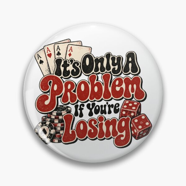 Item preview, It's Only A Problem If You're Losing designed and sold by J-Style-Design.