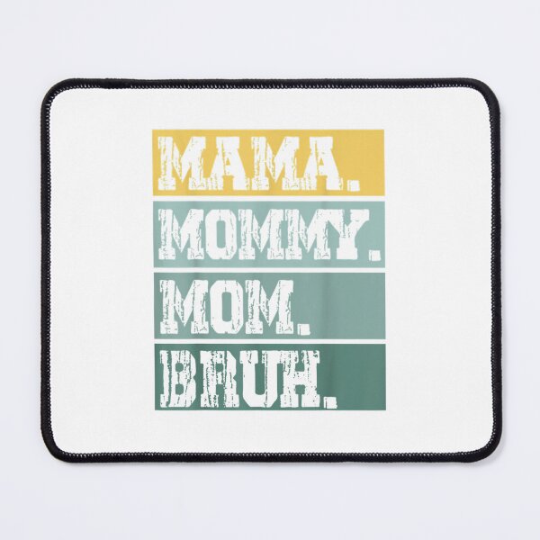 Item preview, Mama Mommy Mom Bruh Vintage Funny Mother's Day designed and sold by WhimsyWeird.