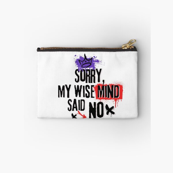 Item preview, Sorry my wise mind said no  designed and sold by belladesign7.