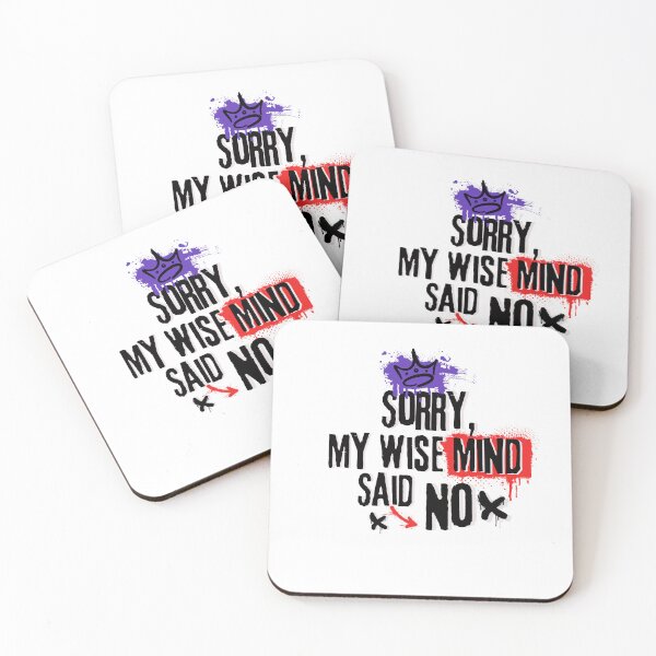 Item preview, Sorry my wise mind said no  designed and sold by belladesign7.