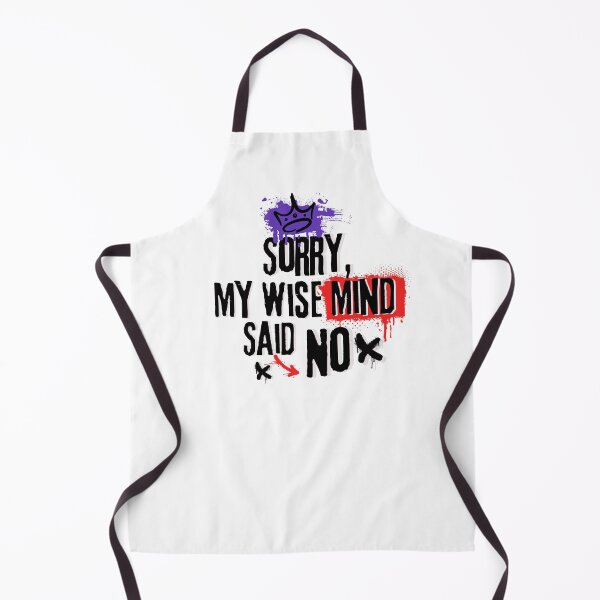 Item preview, Sorry my wise mind said no designed and sold by belladesign7.