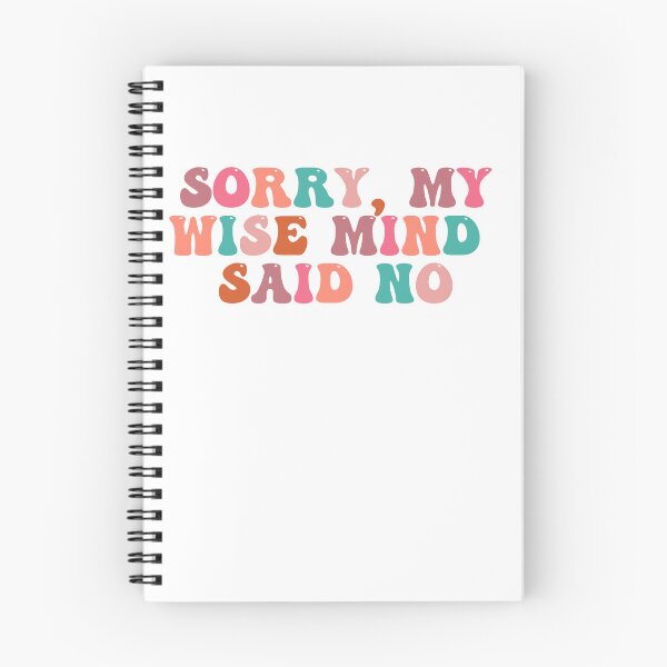 Item preview, Sorry my wise mind said no  designed and sold by belladesign7.