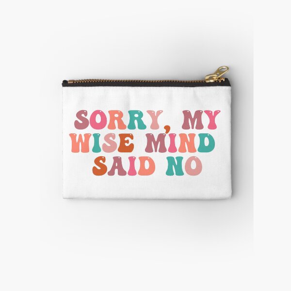 Item preview, Sorry my wise mind said no  designed and sold by belladesign7.