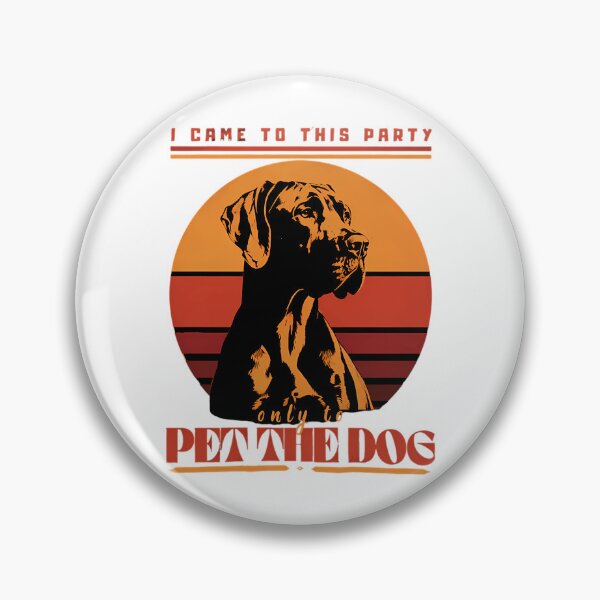 Item preview, I Came To This Party Retro Pop Pet The Dog designed and sold by ylva-nLoeb.