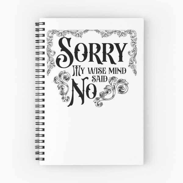 Item preview, Sorry my wise mind said no  designed and sold by belladesign7.