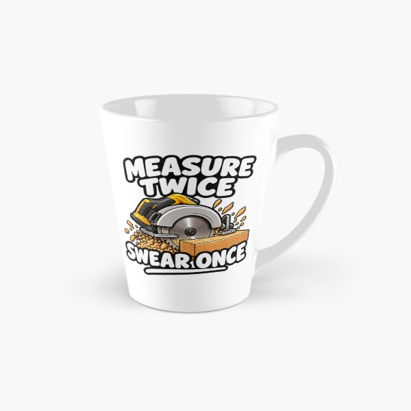 Item preview, Measure Twice Swear Once Funny Carpenter Design designed and sold by Kenzie & Co.