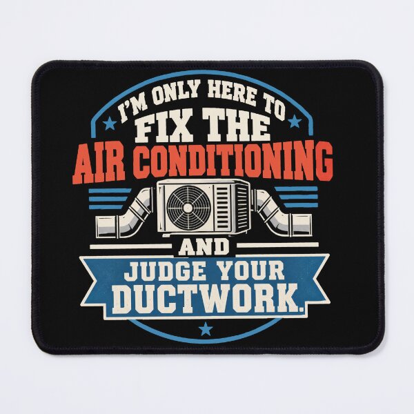 Item preview, I’ only here to fix the air conditioning and judge your ductwork, gift for HVAC tech designed and sold by AW2 Designs.