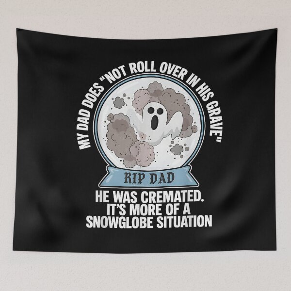 Item preview, Ghost RIP Dad My Dad Does Not Roll Over in Her Grave She designed and sold by SaboCollita.