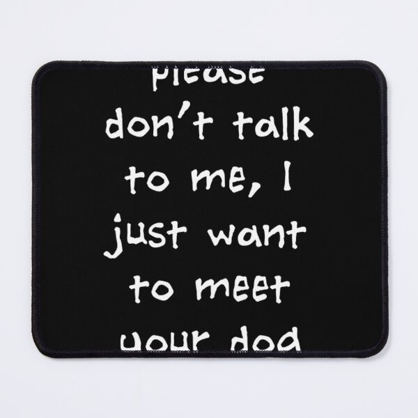 Item preview, Please Don'T Talk To Me I Just Want To Meet Your Dog designed and sold by spenevknoldac.
